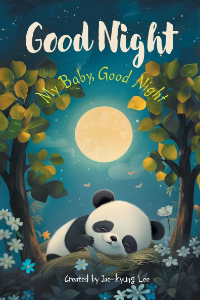 Goodnight: My baby good night