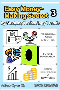 Title: Easy money-making secret by studying technology trends 3: Tech ethics, Future imagination, Stock, Author: Oh Cyrus