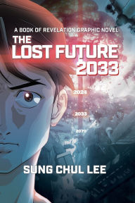 Book download free guest The Lost Future 2033: A Book of Revelation Graphic Novel 9791199198111 PDB iBook
