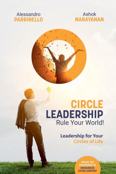 Circle Leadership - Rule Your World!: Leadership for Your Circles of Life