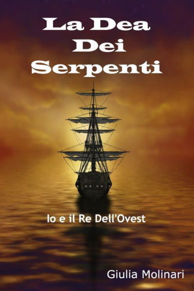 La Dea Dei Serpenti: Io e il Re Dell'Ovest