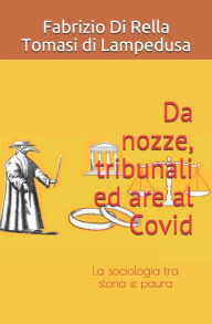 Title: Da nozze, tribunali ed are al Covid: La sociologia tra storia e paura, Author: Fabrizio Di Rella Tomasi Di Lampedusa
