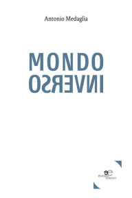 Title: Mondo Inverso, Author: Antonio Medaglia