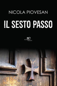 Title: Il Sesto Passo, Author: Nicola Piovesan