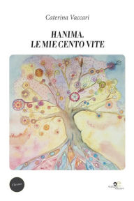 Title: Hanima. Le mie cento vite, Author: Caterina Vaccari