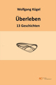 Title: Überleben, Author: Wolfgang Kügel