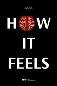 Title: How it feels, Author: Joe M.