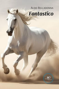 Title: Fantastico, Author: Aldo Belladonna