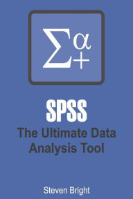 Title: SPSS: The Ultimate Data Analysis Tool, Author: Steven Bright