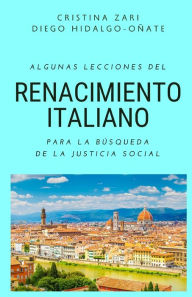 Title: Algunas lecciones del renacimiento italiano para la búsqueda de la justicia social, Author: Diego Hidalgo-Oñate