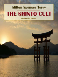 Title: The Shinto Cult, Author: Milton Spenser Terry