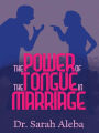 The power of the tongue in marriage.