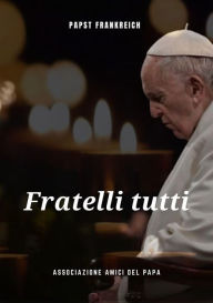 Title: Fratelli Tutti, Author: Papst Franziskus