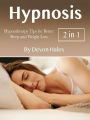 Hypnosis: Hypnotherapy Tips for Better Sleep and Weight Loss