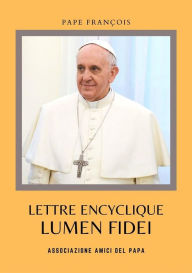 Title: Lumen Fidei, Author: Pape François