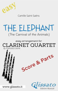Title: The Elephant - Easy Clarinet Quartet (score & parts): (The Carnival of the Animals), Author: Camille Saint-Saëns