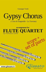 Title: Gypsy Chorus - Flute quartet score & parts: Coro di Zingarelle - La Traviata, Author: Giuseppe Verdi