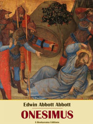 Title: Onesimus, Author: Edwin Abbott Abbott