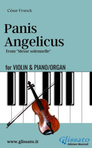 Title: Violino and Piano or Organ - Panis Angelicus: from 