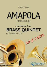 Title: Amapola - Brass Quintet - set of parts, Author: Joseph Lacalle