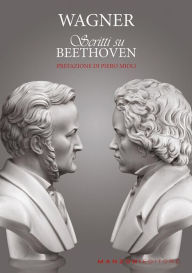 Title: Scritti su Beethoven, Author: Richard Wagner