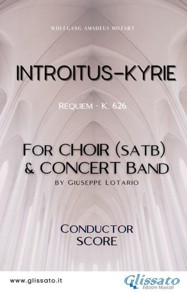 Introitus/Kyrie - Choir & Concert Band (score): Requiem - K. 626