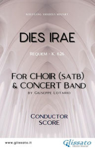 Title: Dies Irae - Choir & Concert Band (score): Requiem - K. 626, Author: Wolfgang Amadeus Mozart