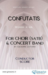 Title: Confutatis - Choir & Concert Band (score): Requiem - K. 626, Author: Wolfgang Amadeus Mozart