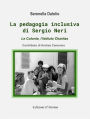 La pedagogia inclusiva di Sergio Neri: Le colonie, la Charitas