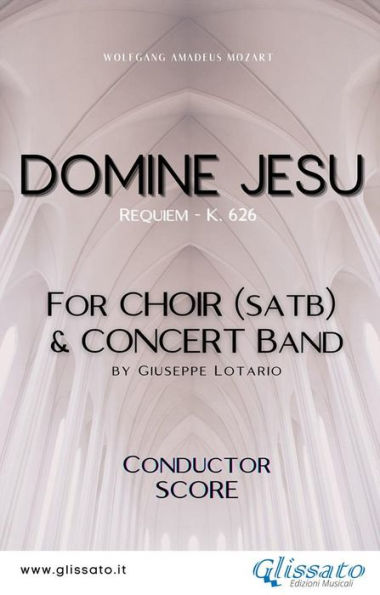 Domine Jesu - Choir & Concert Band (score): Requiem - K. 626