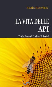 Title: La vita delle api, Author: Maurice Maeterlinck