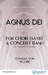 Title: Agnus Dei - Choir & Concert Band (score): Requiem - K. 626, Author: Wolfgang Amadeus Mozart