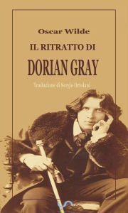 Title: Il ritratto di Dorian Gray, Author: Oscar Wilde