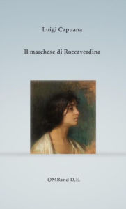 Title: Il marchese di Roccaverdina, Author: Luigi capuana
