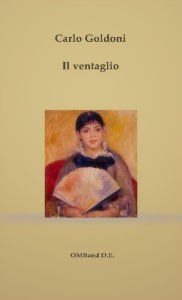 Title: Il ventaglio, Author: Carlo Goldoni