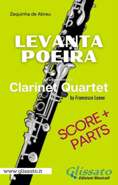 Clarinet Quartet sheet music: Levanta Poeira (score & parts): Choro