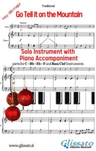Title: Go Tell it on the Mountain (in Bb) for solo instrument w/ piano: easy accompaniment, Author: Traditional