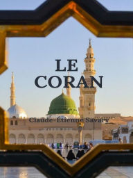 Title: Le Coran, Author: Claude-Étienne Savary