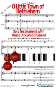 Title: O Little Town of Bethlehem (in C) for solo instrument w/ piano: easy accompaniment, Author: Lewis H. Redner