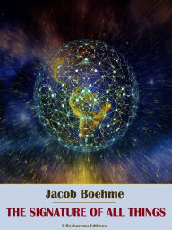 Title: The Signature of All Things, Author: Jacob Boehme