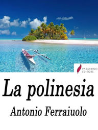 Title: La polinesia, Author: Antonio Ferraiuolo