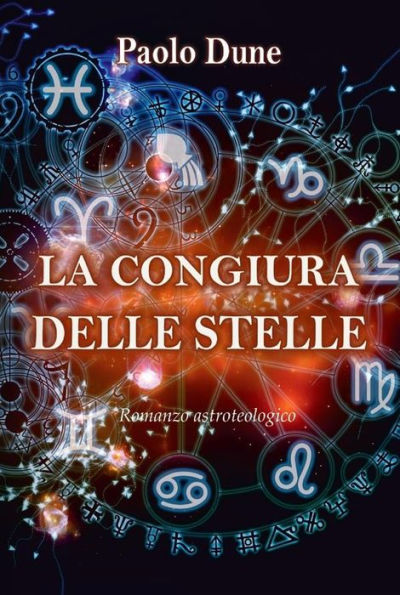 La congiura delle stelle: romanzo astroteologico