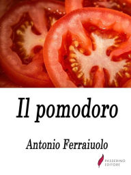 Title: Il pomodoro, Author: Antonio Ferraiuolo
