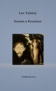 Title: Sonata a Kreutzer, Author: Leo Tolstoy