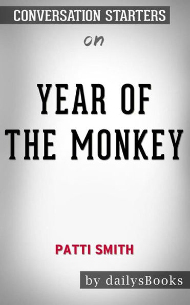 Year of the Monkey by Patti Smith: Conversation Starters