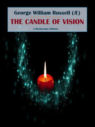 Title: The Candle of Vision, Author: George William Russell