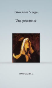 Title: Una peccatrice, Author: Giovanni Verga