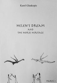 Title: 2. Helen's dream and the norse heritage. Parte I, Author: Karel Glaukopis