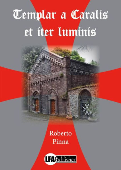 Templar a Caralis et iter luminis