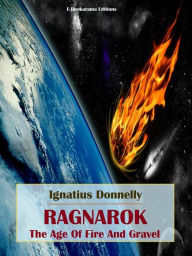 Title: Ragnarok: The Age of Fire and Gravel, Author: Ignatius Donnelly